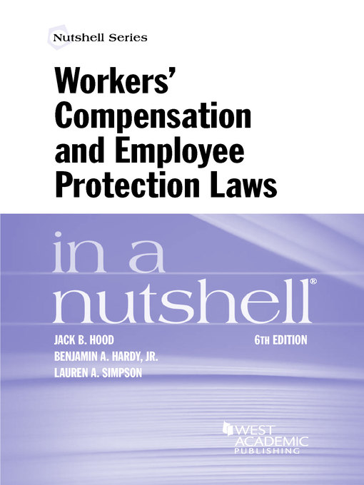 Title details for Workers' Compensation and Employee Protection Laws in a Nutshell by Jack Hood - Available